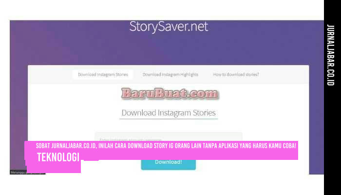 Sobat jurnaljabar.co.id, Inilah Cara Download Story Ig Orang Lain Tanpa Aplikasi yang Harus Kamu Coba!