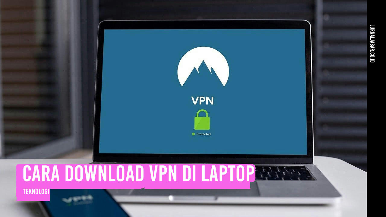 Cara Download VPN di Laptop