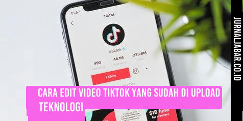 Cara Edit Video TikTok yang Sudah di Upload