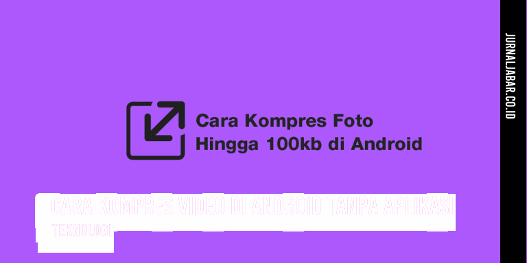 Cara Kompres Video di Android Tanpa Aplikasi