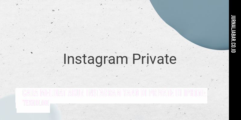 Cara Melihat Akun Instagram yang di Private di iPhone