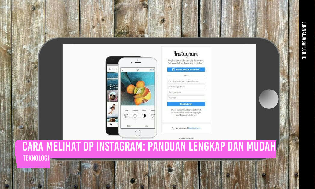 Cara Melihat DP Instagram: Panduan Lengkap dan Mudah