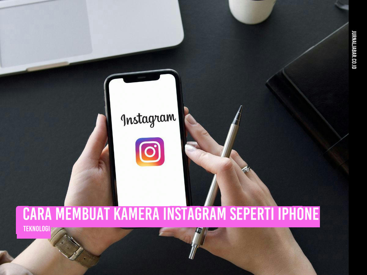 Cara Membuat Kamera Instagram Seperti iPhone