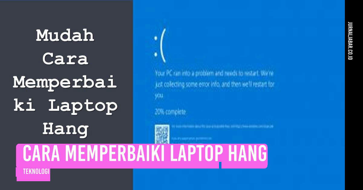 Cara Memperbaiki Laptop Hang