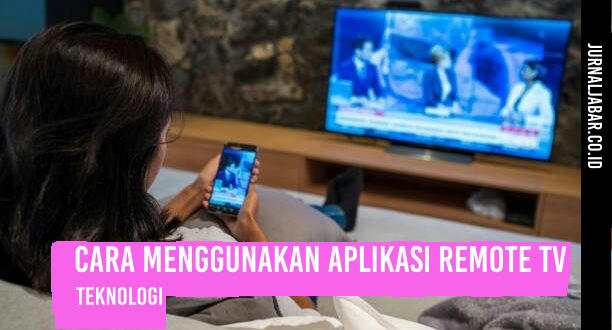 Cara Menggunakan Aplikasi Remote TV