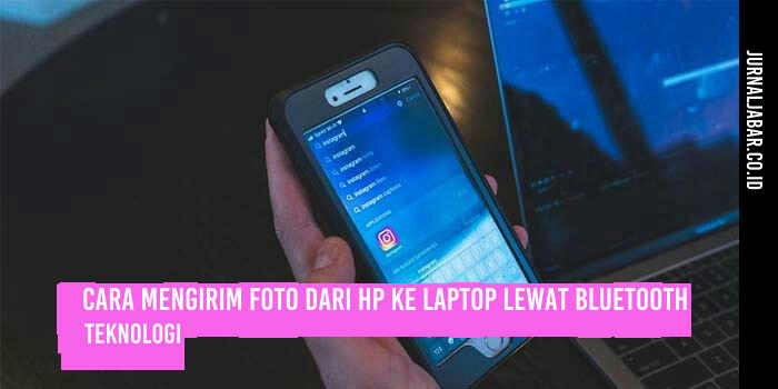 Cara Mengirim Foto dari HP ke Laptop lewat Bluetooth