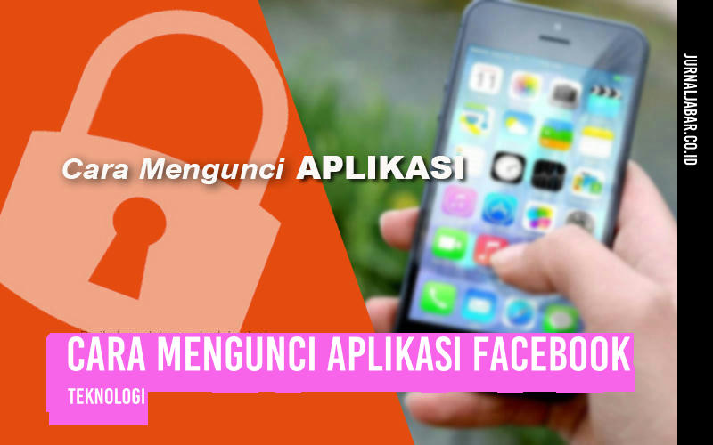 Cara Mengunci Aplikasi Facebook