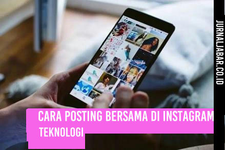 Cara Posting Bersama di Instagram